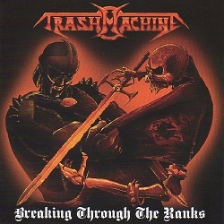 TRASHMACHINE (Ukraine) / Breaking Through The Ranks + 2