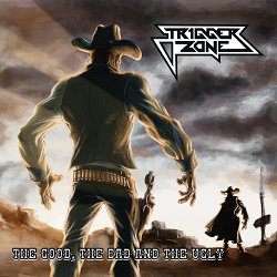 TRIGGER ZONE (US) / The Good, The Bad And The Ugly