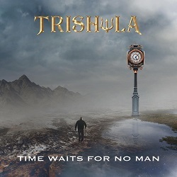 TRISHULA (UK) / Time Waits For No Man