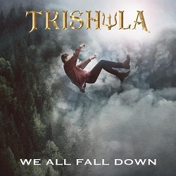 TRISHULA (UK) / We All Fall Down
