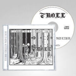TROLL (US) / Time Tells No Lies + 5