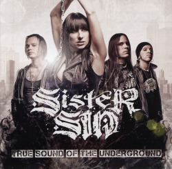 SISTER SIN (Sweden) / True Sound Of The Underground