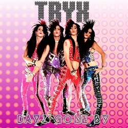 TRYX (US) / Dayz Gone By