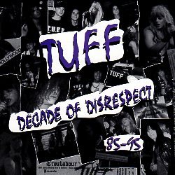 TUFF (US) / Decade Of Disrespect 85-95