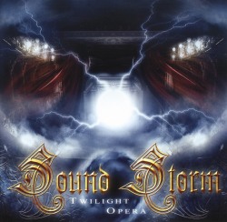 SOUND STORM / Twilight Opera