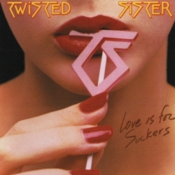 TWISTED SISTER (US) / Love Is For Suckers + 4 (2006 reissue)