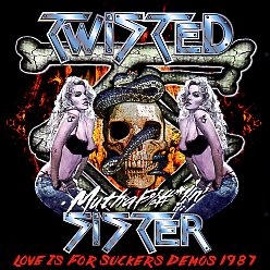 TWISTED SISTER (US) / Love Is For Suckers Demo 1987 (collector's item)