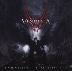 VENDETTA (UK) / Tyranny Of Minority