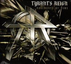 TYRANT'S REIGN (US) / Fragments Of Time