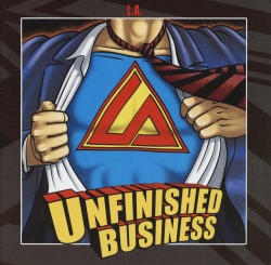 L.A. / Unfinished Business + L.A.