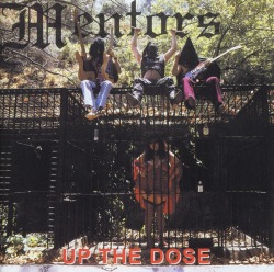 MENTORS (US) / Up The Dose + 4