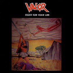 VALOR (US/California) / Fight For Your Life
