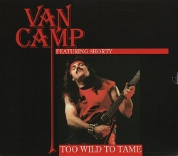 VAN CAMP (Belgium) / Too Wild To Tame (2020 reissue)