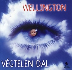 WELLINGTON (Hungary) / Vegtelen Dal