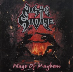 NASTY SAVAGE (US) / Wage Of Mayhem