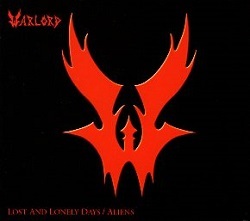 WARLORD (US) / Lost and Lonely Days / Aliens (2015 reissue)