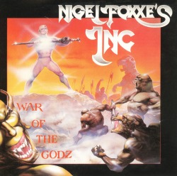 NIGEL FOXXE'S INC. (Greece) / War Of The Godz