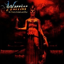 WARRIOR (US) / The Wars Of Gods And Men