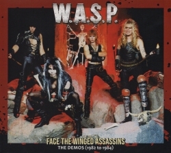 W.A.S.P. (US) / Face The Winged Assassins: The Demos (1982 to 1984) (collector's item)