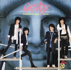 CANDY (US) / Whatever Happened To Fun...