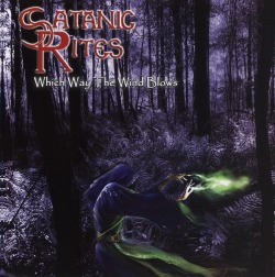 SATANIC RITES (UK) / Which Way The Wind Blows + 2 (2010 reissue)