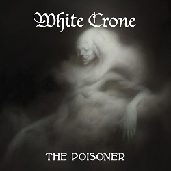 WHITE CRONE (US) / The Poisoner