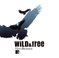 HENS HENSEN/WILD & FREE