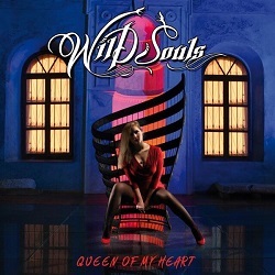 WILD SOULS (Greece) / Queen Of My Heart
