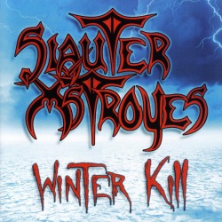 SLAUTER XSTROYES (US) / Winter Kill