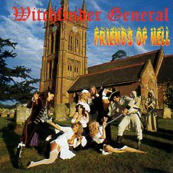 WITCHFINDER GENERAL (UK) / Friends Of Hell