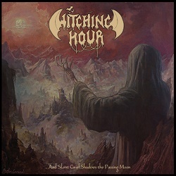 WITCHING HOUR (Germany) / ...And Silent Grief Shadows The Passing Moon