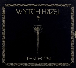 WYTCH HAZEL (UK) / III: Pentecost