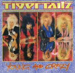 TIGERTAILZ (UK) / Young And Crazy - Deluxe Edition (2CD)