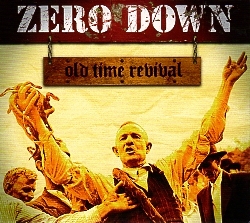 ZERO DOWN (US) / Old Time Revival