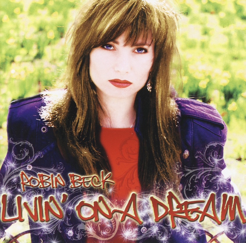 ROBIN BECK (US) / Livin' On A Dream