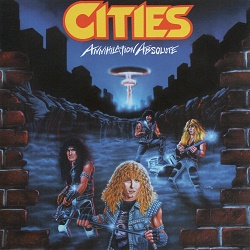 Cities Annihilation Absolute '09 再発盤 CITIES (US) / Annihilation Absolute (collector's item)