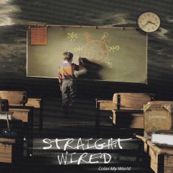 STRAIGHT WIRED (US) / Color My World