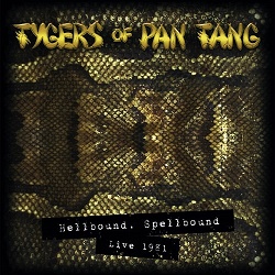 TYGERS OF PAN TANG (UK) / Hellbound, Spellbound Live 1981