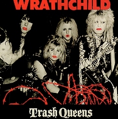 WRATHCHILD (UK) / Stakk Attakk + Trash Queens (collector's item)
