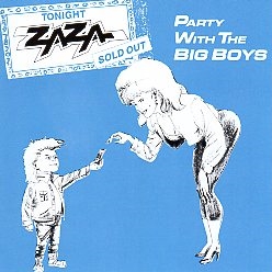 ZAZA (US) / Party With The Big Boys (collector's item)