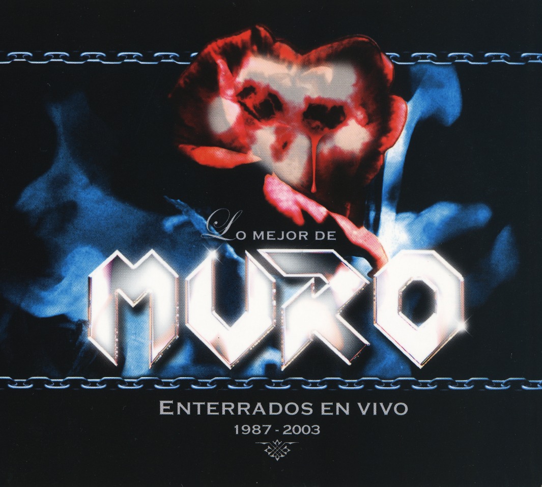 MURO (Spain) / Lo Mejor De Muro Enterrados En Vivo 1987 - 2003