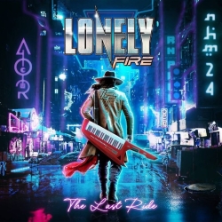 LONELY FIRE (Spain) / The Last Ride