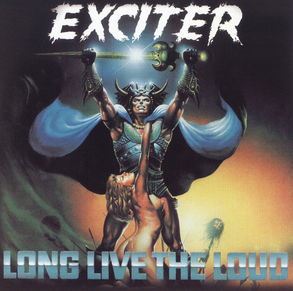 EXCITER (Canada) / Long Live The Loud