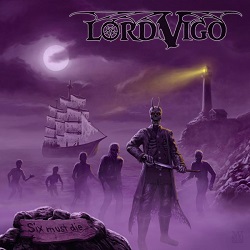 LORD VIGO (Germany) / Six Must Die