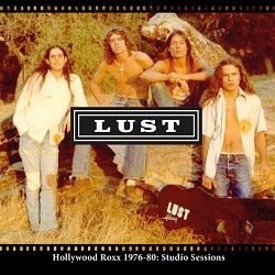 LUST (US) / Hollywood Roxx 1976-80: Studio Sessions