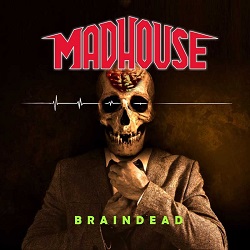 MADHOUSE (Germany) / Braindead