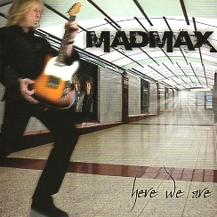 MAD MAX (Germany) / Here We Are