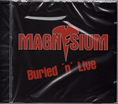 MAGNESIUM (Japan) / Buried 'n' Live