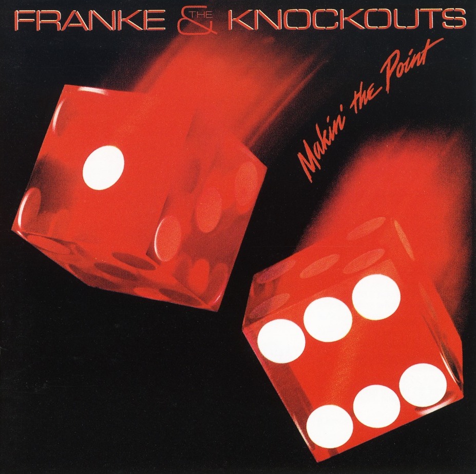 FRANKE & THE KNOCKOUTS (US) / Makin' The Point