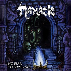 MANACLE (Canada) / No Fear To Persevere